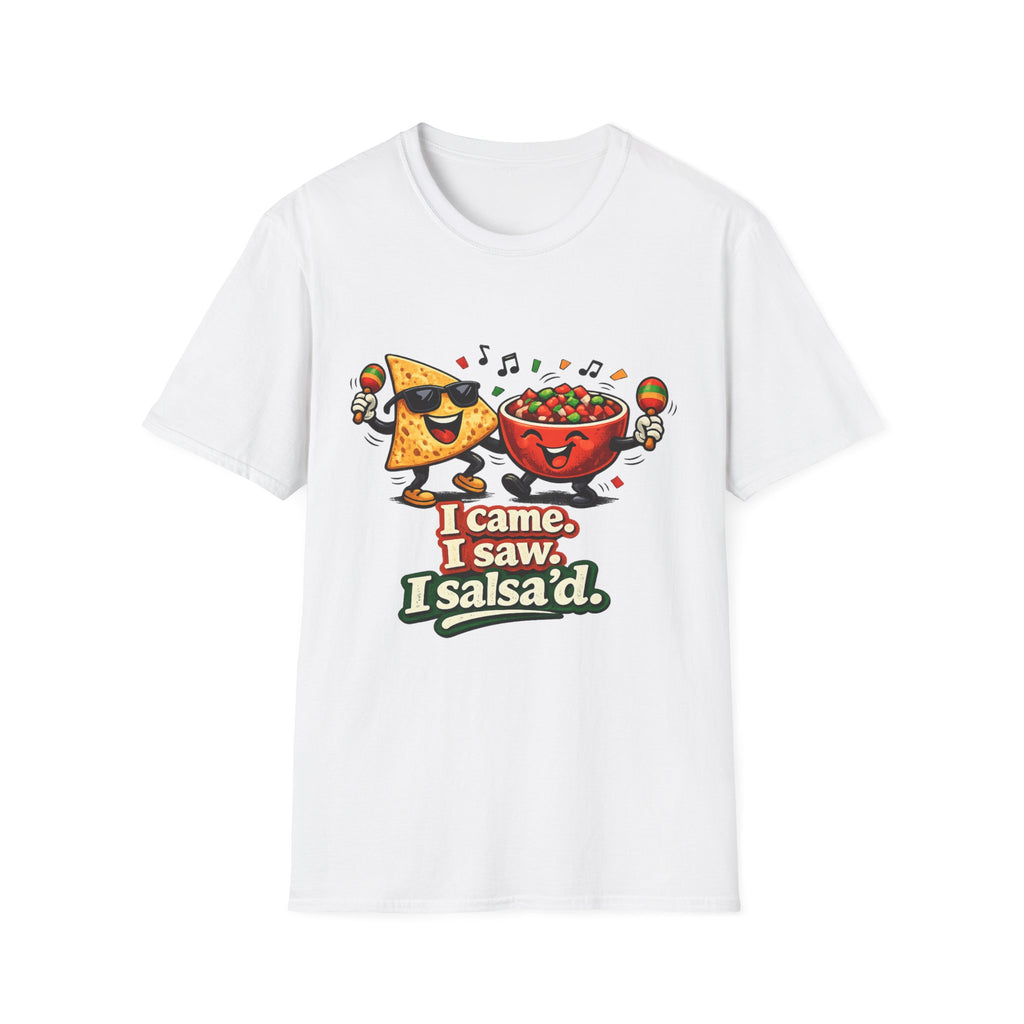 I Came, I Saw, I Salsa'd T-Shirt