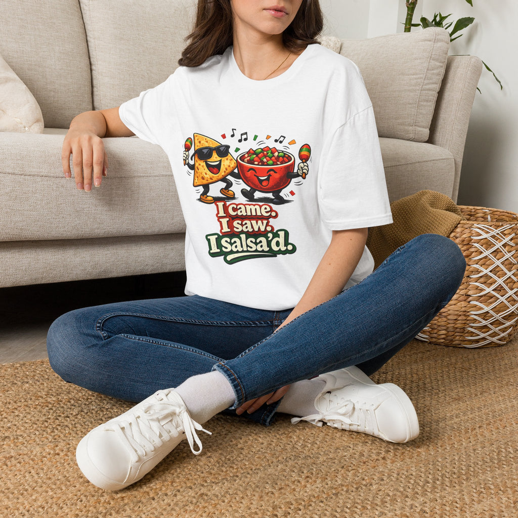 I Came, I Saw, I Salsa'd T-Shirt