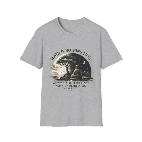 "Death Is Nothing to Us" Inspirational Memorial Tee