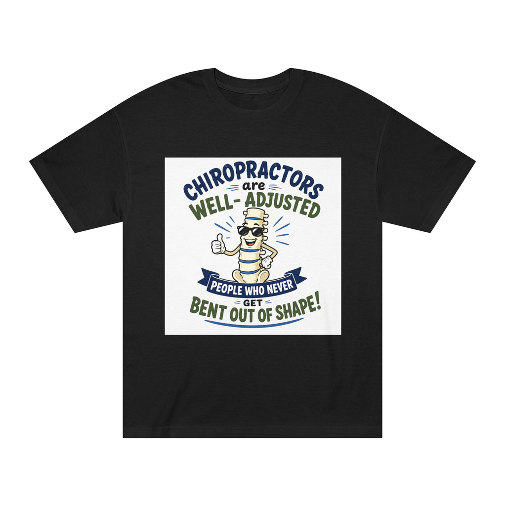 Chiropractors Are Well-Adjusted Tee – Funny Chiropractic Gift Shirt